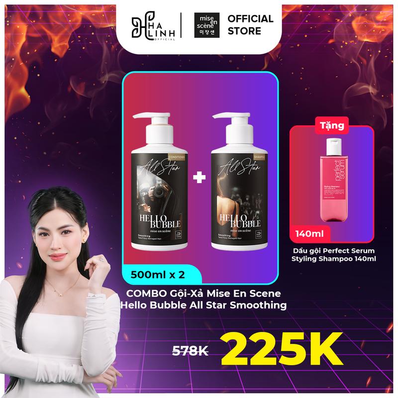 Võ Hà Linh x mise en scène COMBO Gội-Xả mise en scène Hello Bubble All Star Smoothing dưỡng suôn mượt dành cho tóc nhuộm 500ml x 2 + Quà dầu gội 140ml