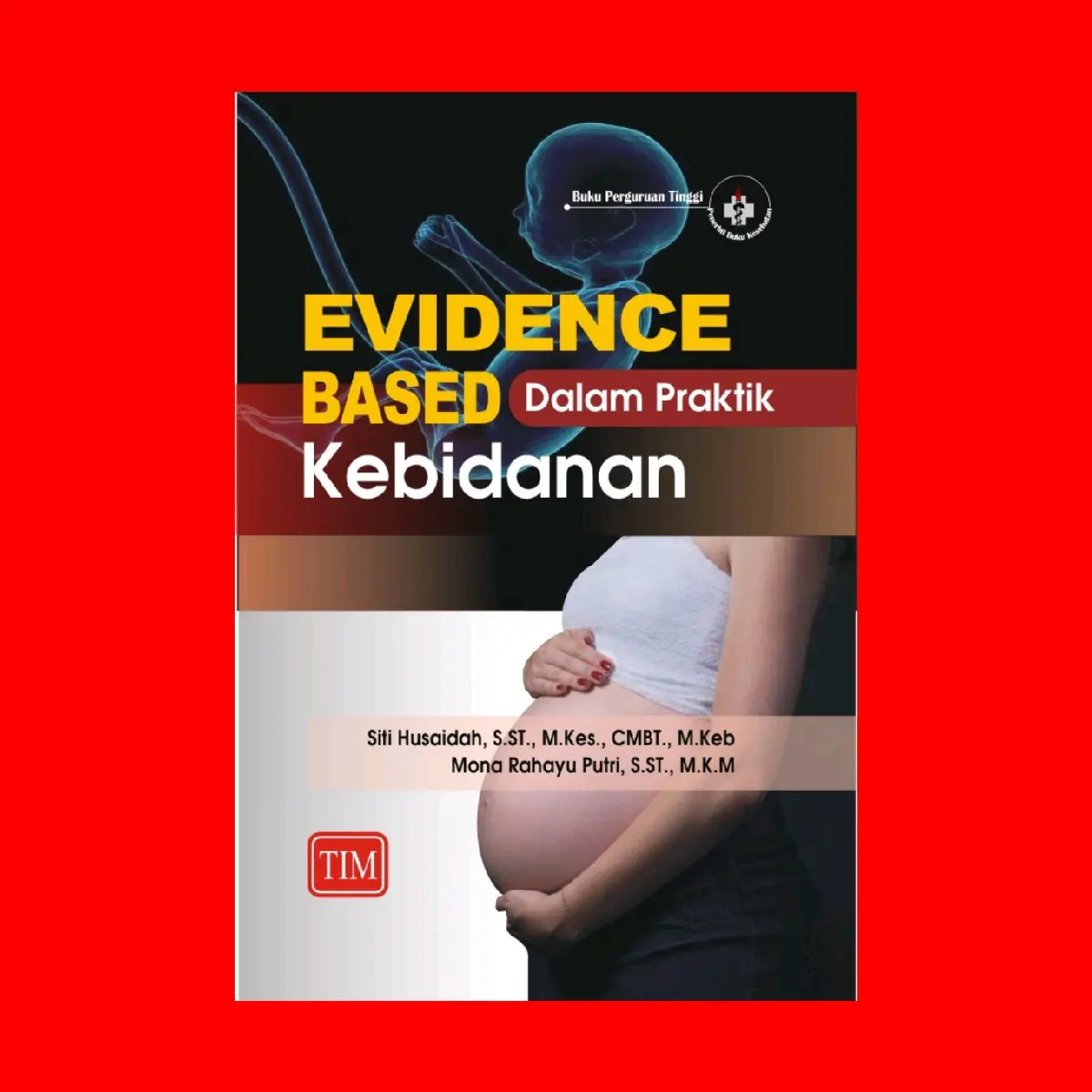 EVIDENCE BASED dalam Praktik Kebidanan
