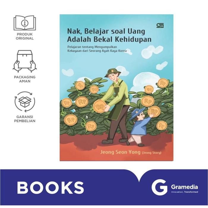 Gambar Nak, Belajar Soal Uang adalah Bekal Kehidupan : Pelajaran tentang Mengakumulasi Kekayaan dari Ayah Kaya Korea dari Gramedia Kota Administrasi Jakarta Barat Tokopedia