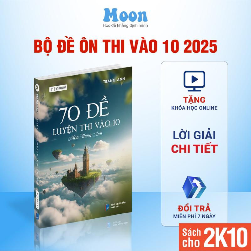 Sách 70 đề luyện thi vào lớp 10 môn Tiếng anh cô Trang Anh chương trình mới moonbook