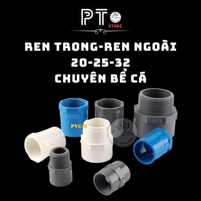 Product Introduction of Răng Trong, Răng ngoài Phi 32-25-20 Chuyên Dùng Cho Hồ Cá Nhựa PVC-U 14