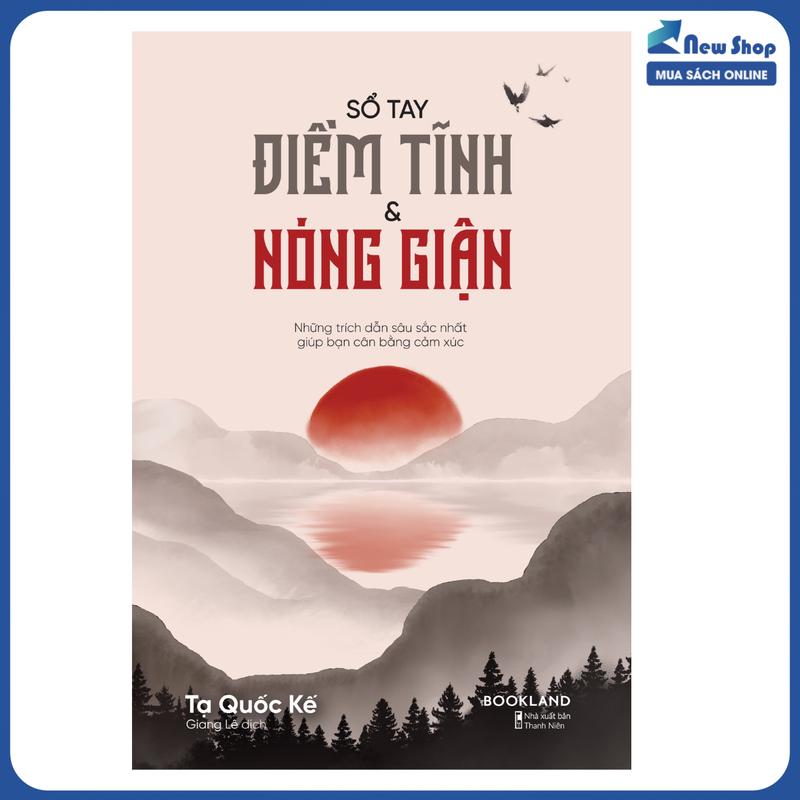 Sách Tâm Lý - Sổ Tay Điềm Tĩnh & Nóng Giận - AZ - Tác Giả Tạ Quốc Kế