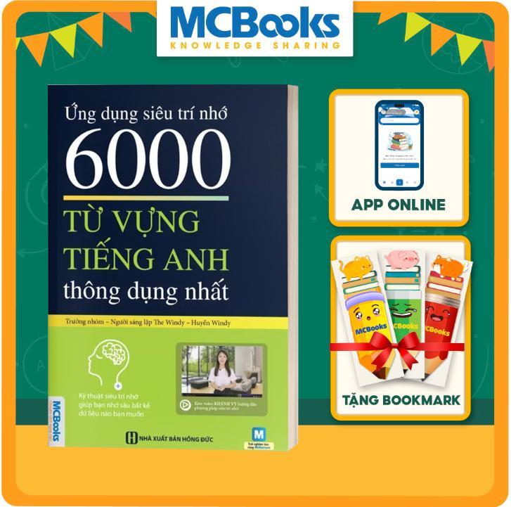 Sách Ứng Dụng Siêu Trí Nhớ 6000 Từ Vựng Tiếng Anh Thông Dụng Nhất - Tặng Bookmark