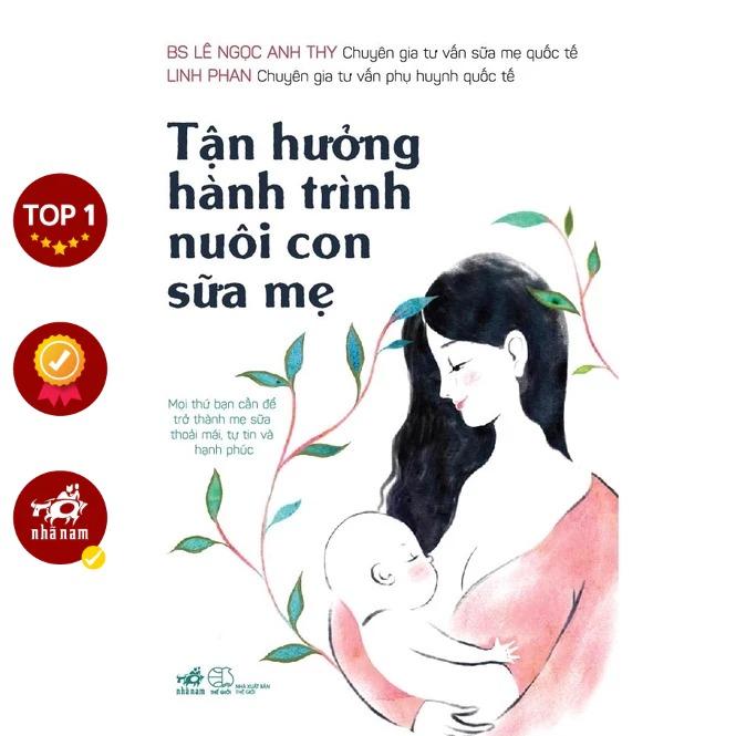  Sách - Tận hưởng hành trình nuôi con sữa mẹ 