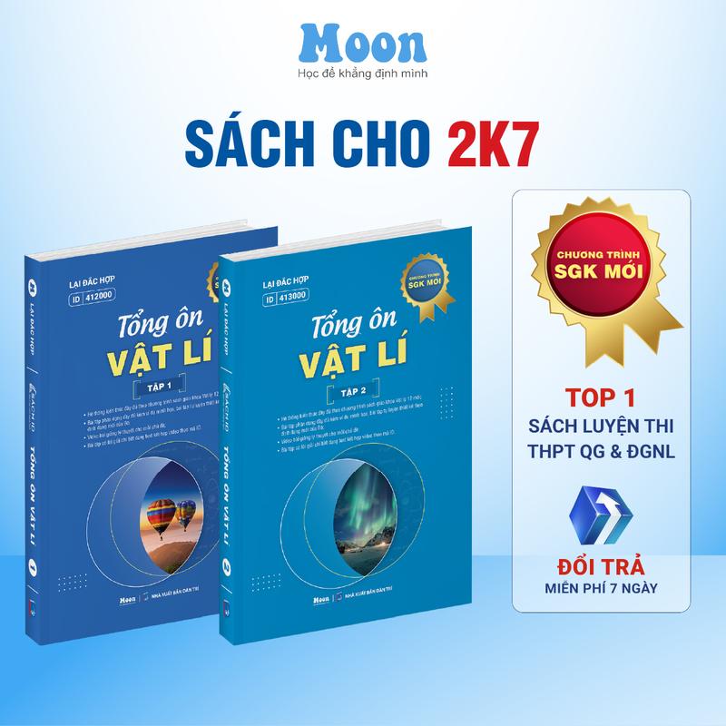 Sách Vật lý 12 cho 2k7 chương trình mới, Tổng ôn vật lí ôn thi thpt quốc gia, đgnl Moonbook