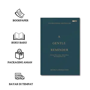 Buku A Gentle Reminder Tentang Menemukan, Memulihkan, dan Menguatkan Diri By Bianca Sparacino / R R