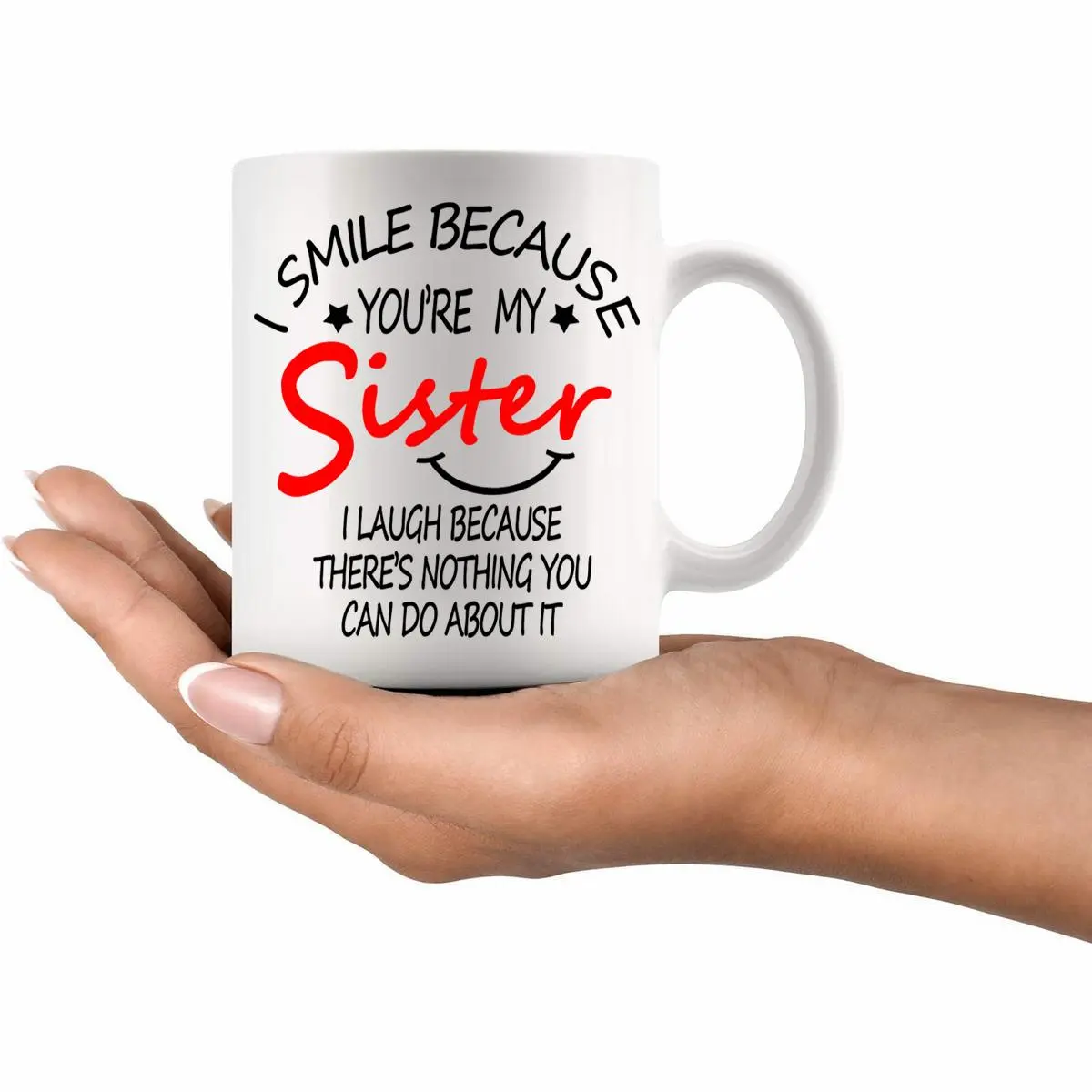 11oz Ceramic Coffee Mug, 1 Count Smile Because You're My Sister Mug, Sister Birthday Gift, Gift for Sister, Drinkware for Home Office Use