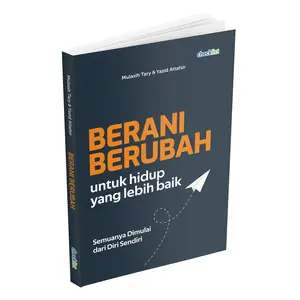 Buku Berani Berubah Untuk Hidup Yang Lebih Baik Motivasi Diri