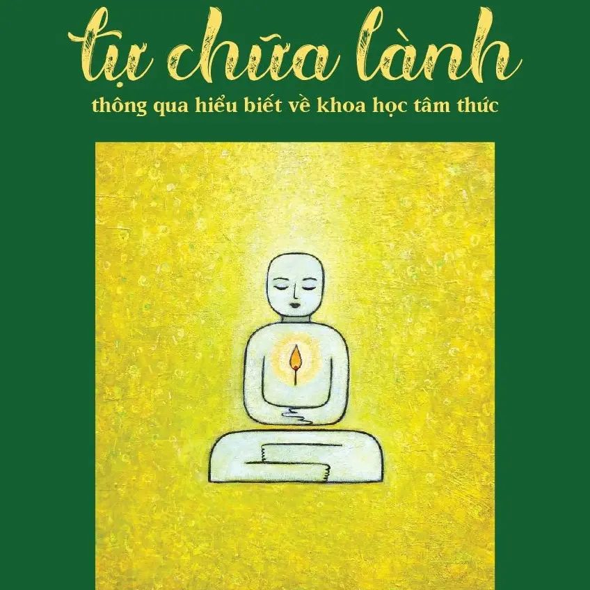 Sách - Tự Chữa Lành Thông Qua Hiểu Biết Về Khoa Học Tâm Thức (TH)