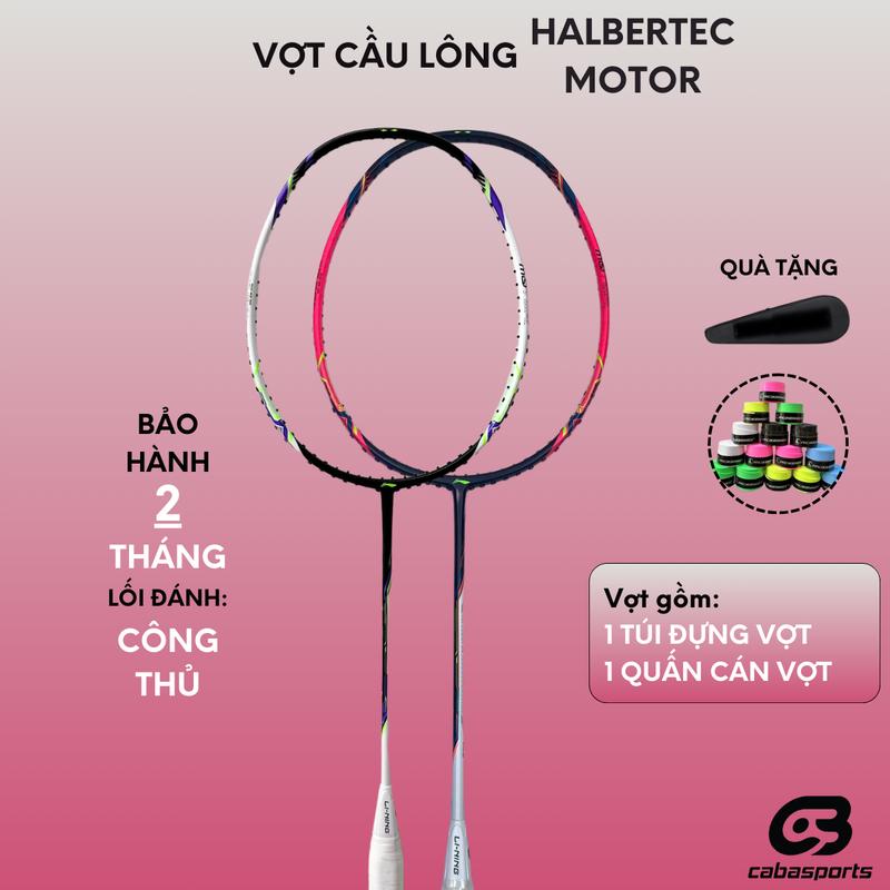 Vợt cầu lông Li nin Halbertec Motor Bảo hành 02 tháng tặng kèm Quấn Cán Vợt Sport