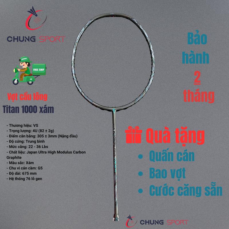  Vợt cầu lông VS Titan 1000 xám chính hãng căng max 36 lbs có tặng kèm bao vợt và quấn cán 