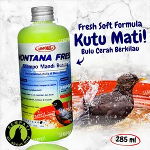 SEMPATI Shampo Burung Montana Fresh Shampo Mandi Burung 285ml Unique Shampo Sabun Mandi Semua Jenis Burung Shampo Anti Kutu Tungau Dll