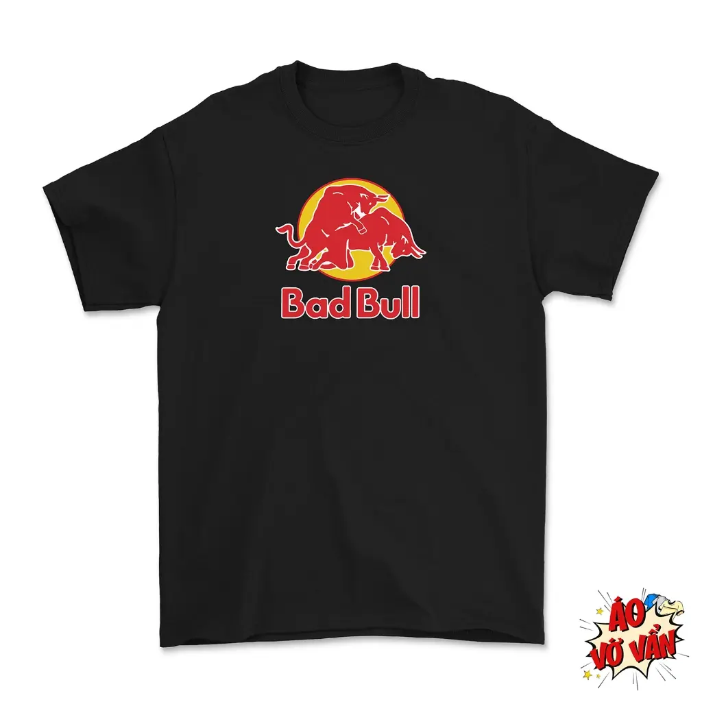 Áo Vớ Vẩn - Áo Thun Bad Bull Red bull Tiếp Sức Cuộc Vui, Text vui, Meme hài hước - Cotton 100% Oversize Nam Nữ