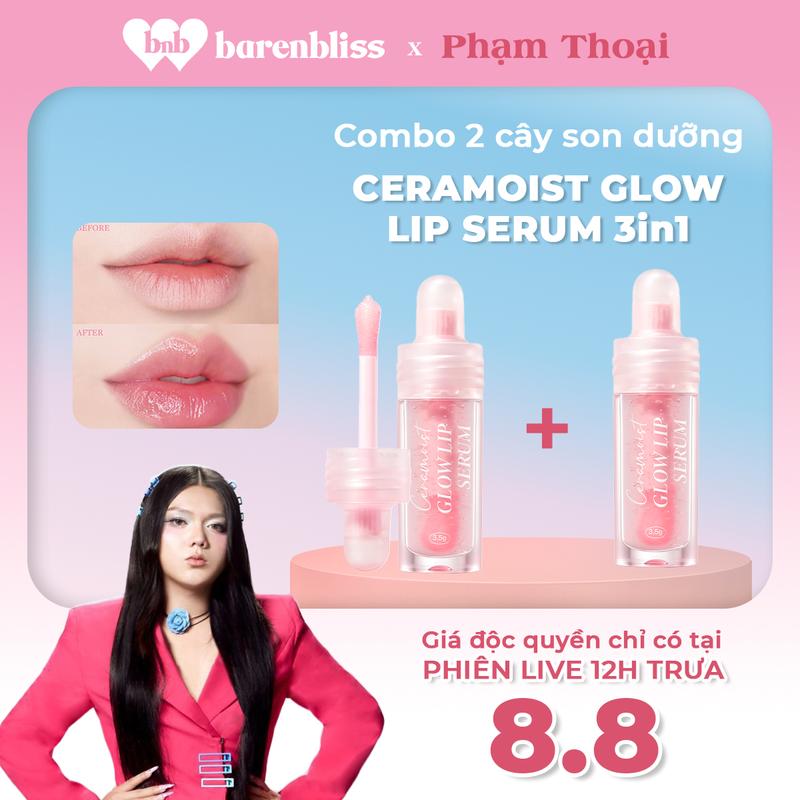   Combo 2 Son Dưỡng - Chính hãng barenbliss  Son Dưỡng 3in1 Nữ Ceramoist Glow Lip Serum Làm Mềm Ẩm Môi Làm Lớp Tint Hồng Bọng Nước 3.5gr Women Cosmetic 