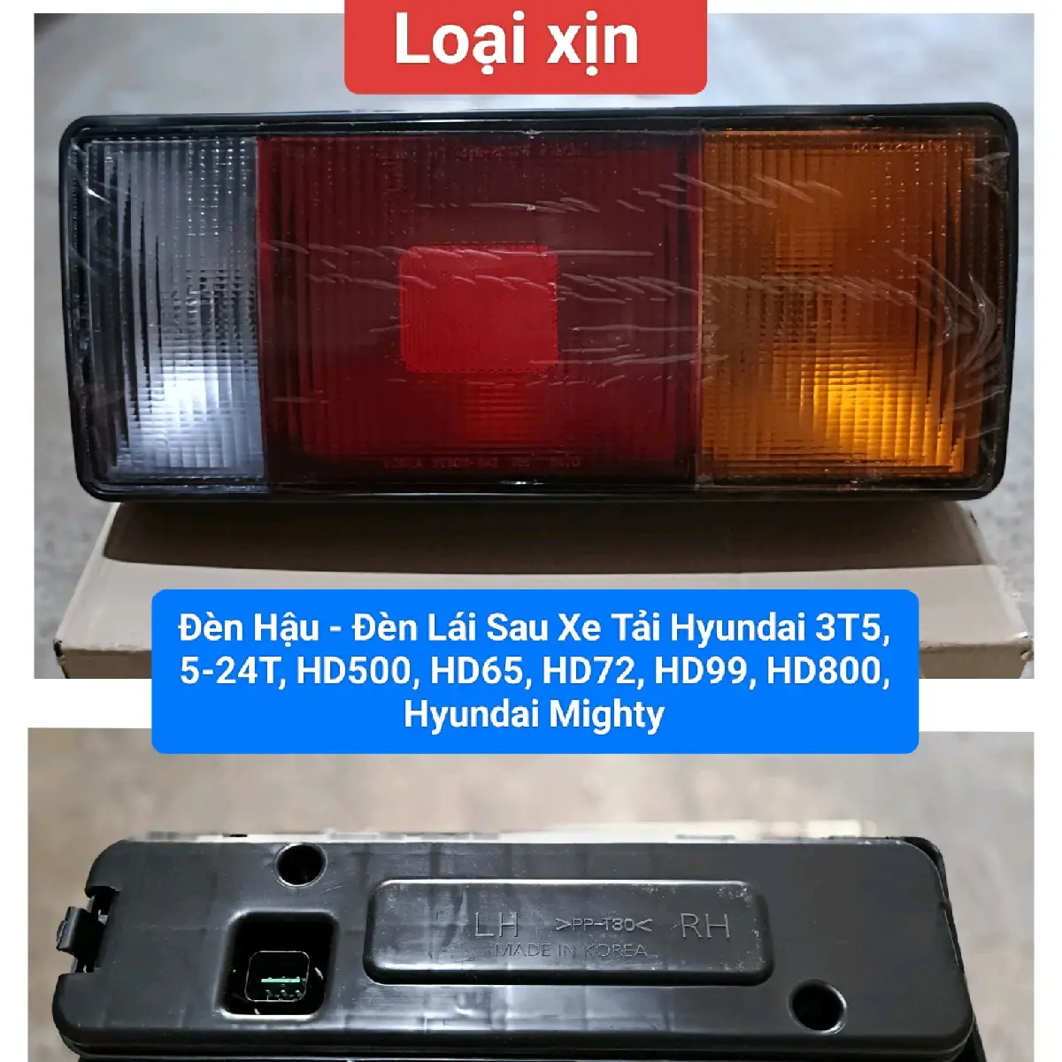 Đèn hậu - Đèn lái sau xe tải Hyundai 3T5 - HD500 - HD65 - HD72 - HD99 - HYUNDAI MIGHTY