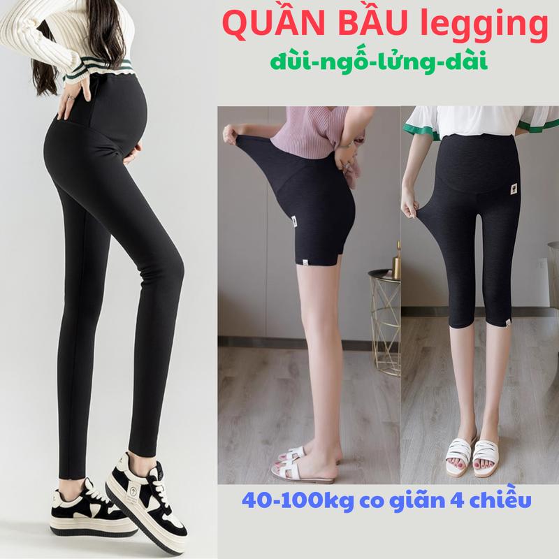 Song An Quần bầu legging đùi- ngố- lỡ- dài có đáp bụng co giãn 4 chiều bigsize bà bầu có chun chỉnh bụng 40-100kg