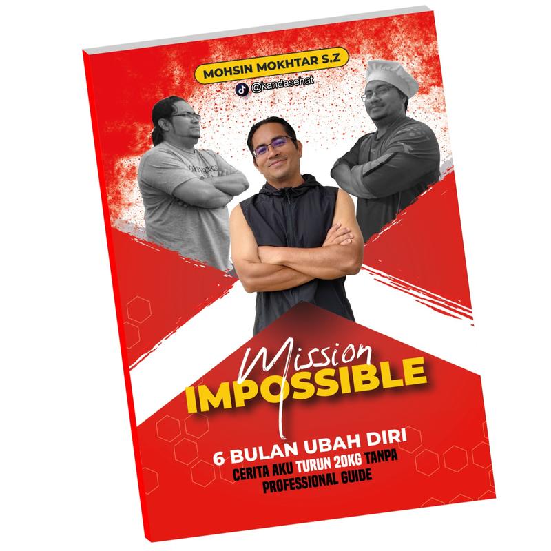 [Buku Fizikal] MISSION IMPOSSIBLE: 6 Bulan Ubah Diri oleh Mohsin ...