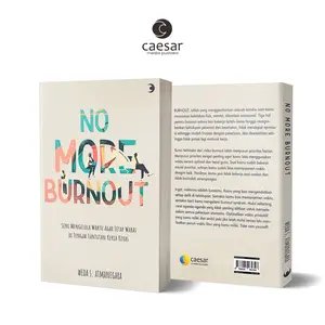 Buku No More Burnout - Seni Mengelola Waktu Agar Tetap Waras Di Tengah Tuntutan Kerja Keras by Weda S. Atmanegara