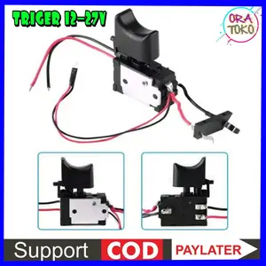saklar triger swit Bor 12V -21v 98Vf 38Vf , tombol , trigger , switch bor cordles 12V - 18V - 24V untuk jld dll