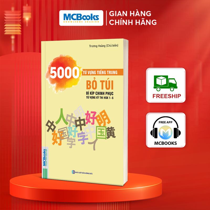 5000 Từ Vựng Bỏ Túi - Bí Kíp Chinh Phục Từ Vựng Kỳ Thi HSK 1 đến HSK 6 Dành Cho Người Học Tiếng Trung - Khổ nhỏ -  Sách MCBooks