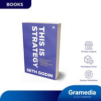 Gambar Gramedia Buku This Is Strategy : Rencana yang Lebih Baik untuk Hasil yang Lebih Baik (Seth Godin) dari Gramedia Kota Administrasi Jakarta Barat 3 Tokopedia