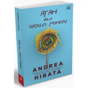 [Mizan] Buku Novel Ayah Dan Sirkus Pohon - Andrea Hirata