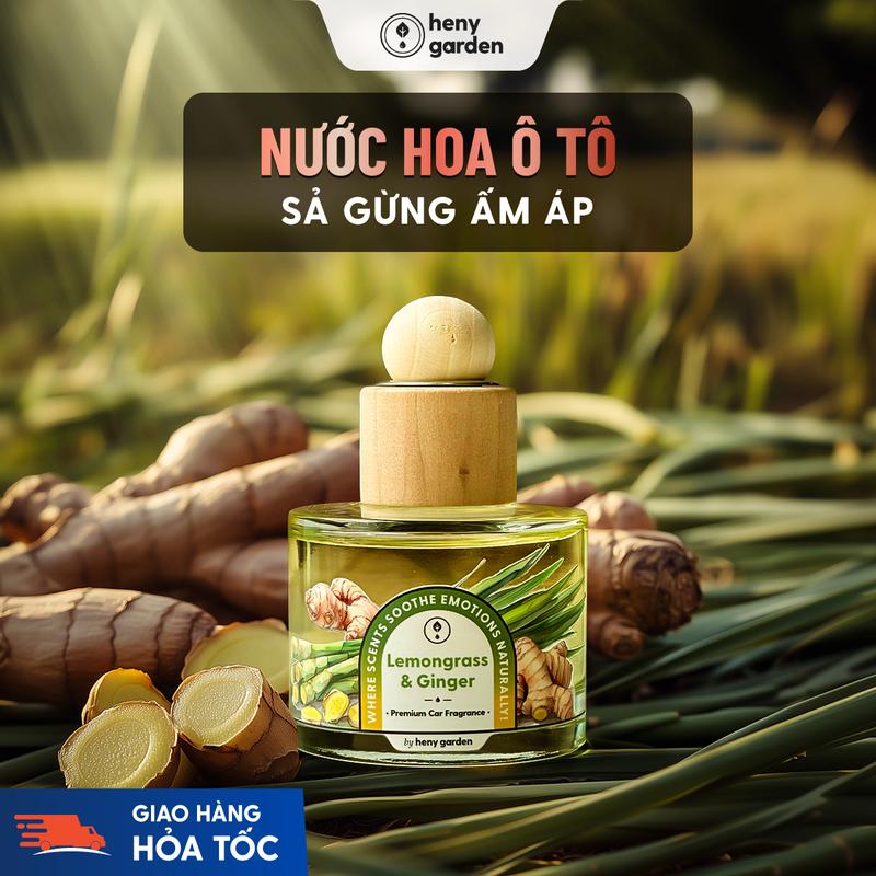  Nước Hoa Ô Tô Mùi Sả Gừng Lemongrass & Ginger Cao Cấp HENY GARDEN - Nước Hoa Xe Hơi Tinh Dầu Thơm Xe Ô Tô Khử Mùi Chống Say Xe 