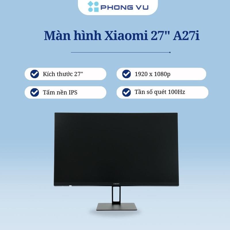 Màn hình Xiaomi 27" A27i 1920 x 1080 IPS 100Hz 6ms - Chính hãng Xiaomi Việt Nam- Bảo hành 36 tháng