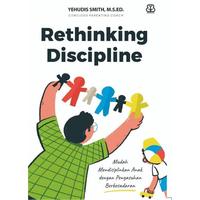 Gambar Buku Rethinking Discipline Mudah Mendisiplinkan Anak dengan Pengasuhan Berkesadaran-Yehudis Smith - Parenting dari Mizanstore Jakarta Kota Depok 1 Tokopedia