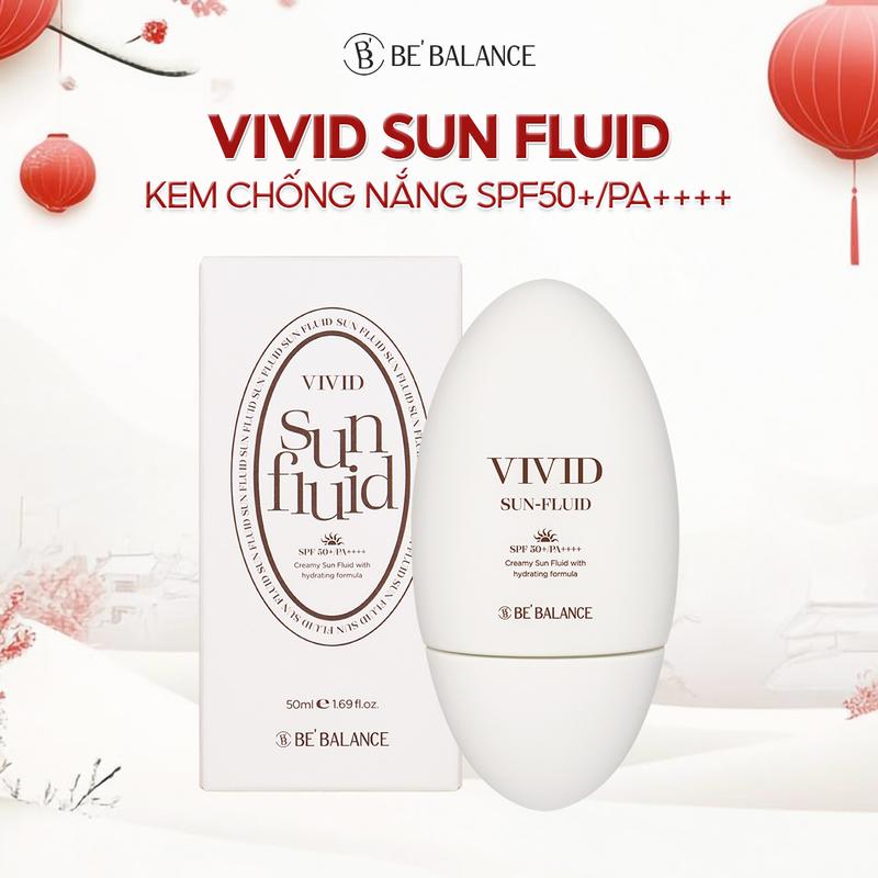 SUPER DEAL Kem Chống Nắng Kiềm Dầu Lâu Trôi Sunscreen Be'Balance VIVID SUN FLUID Quang Phổ Rộng Siêu Mịn Nhẹ Bảo Vệ và Dưỡng Da Hoàn Hảo Skincare Chăm Sóc Da SPF50+ PA4+ 50ml