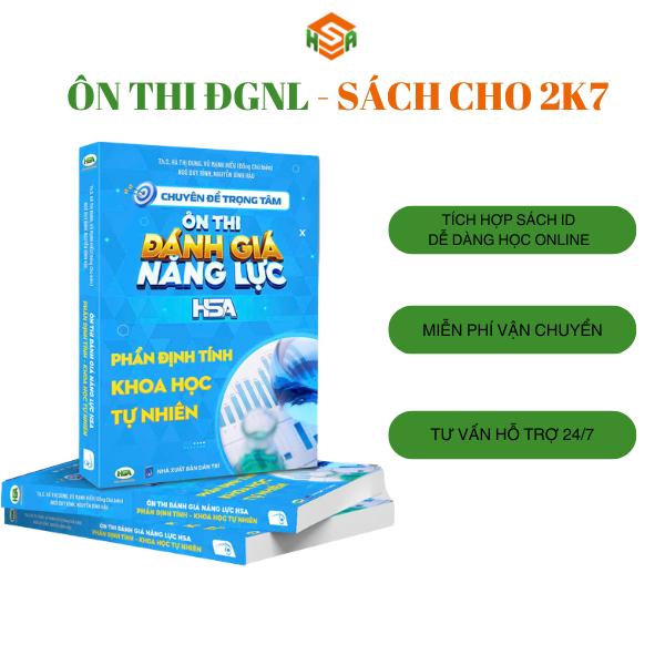 Sách Chuyên Đề & Tổng Ôn Thi Khoa Học Tự Nhiên (Vật Lí, Hóa Học, Sinh Học) - Đánh Giá Năng Lực & THPT Quốc Gia | HSA BOOK