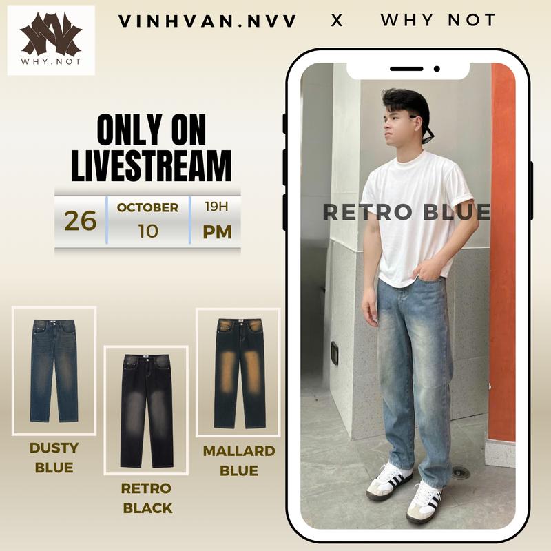 [WHY.NOT x VINHVAN.NVV] Quần Jean 4 màu Retro Form Regular Jeans WHY.NOT - Quần Jean Nam Nữ Ống Rộng Dáng Baggy Suông
