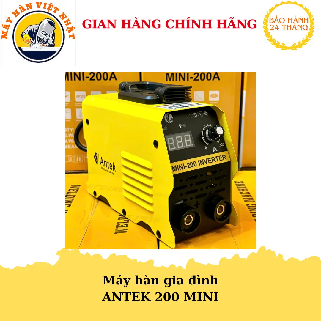 Máy hàn Antek 200 mini  gia đình 1.6-2.5li, bảo hành 2 năm