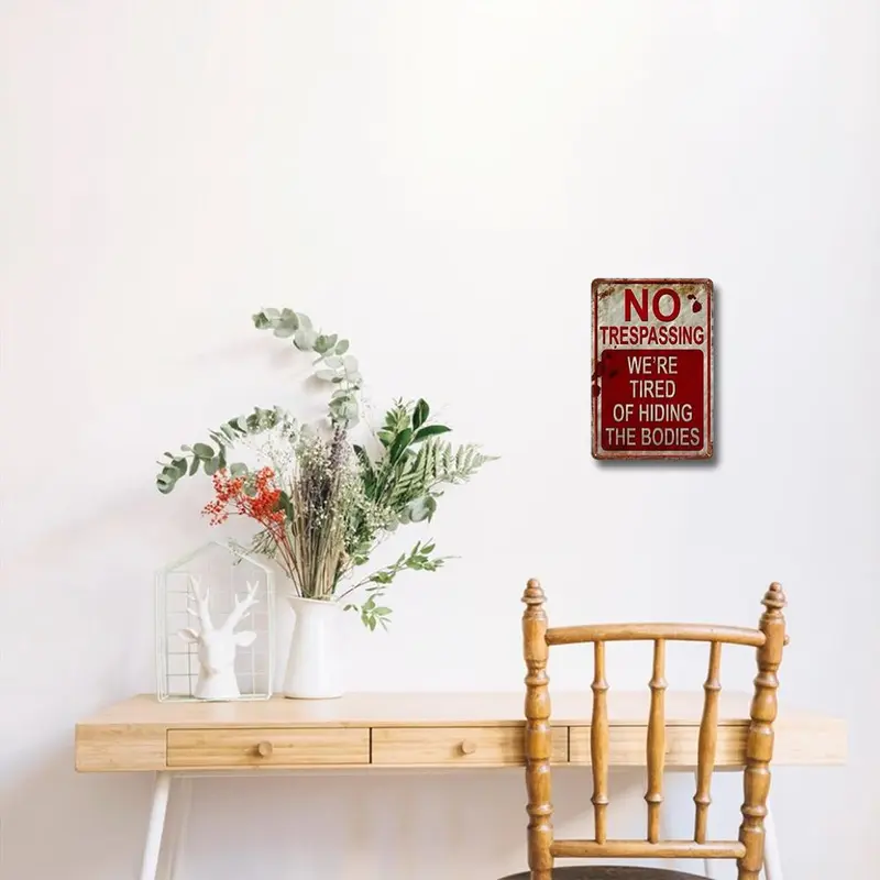 No Trespassing We're Tired of Hiding the Bodies Metal Sign, 1 Count Funny Wall Decoration Signs, Retro Chic Metal Tin Signs for Living Room Bedroom Outdoor Yard 5