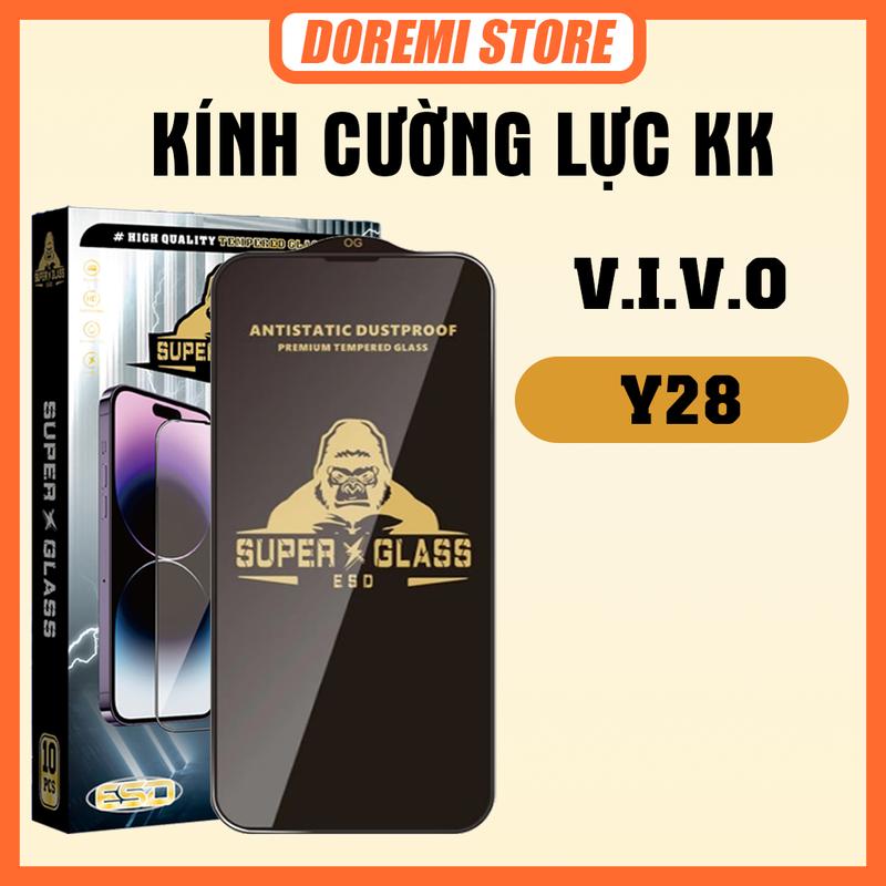 [COMBO 3 KÍNH] Kính cường lực bảo vệ màn hình điện thoại cho Vivo Y28  | Kính cường lực KK full màn đủ dòng máy