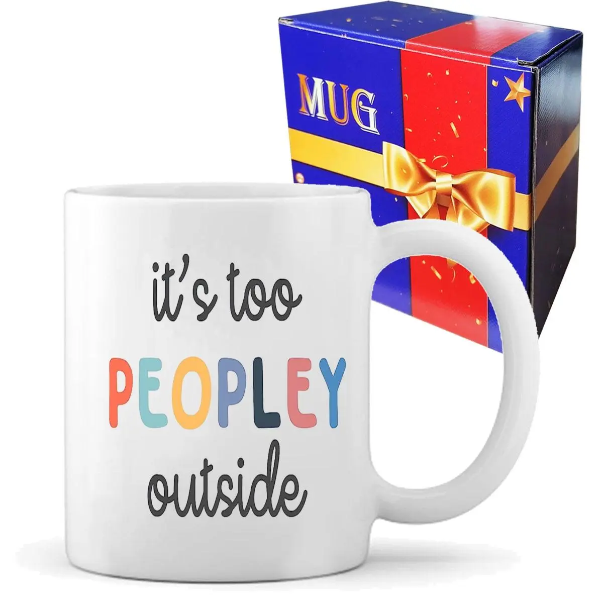 It's Too Peopley Outside Mug, Funny Novelty Office Cup, Fun Gifts for Men and Women, Gift Ideas for Birthday Christmas