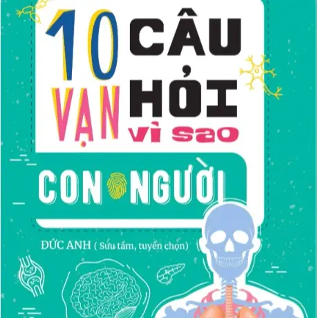 Sách - 10 vạn câu hỏi vì sao ? - Con người  - 2H Books