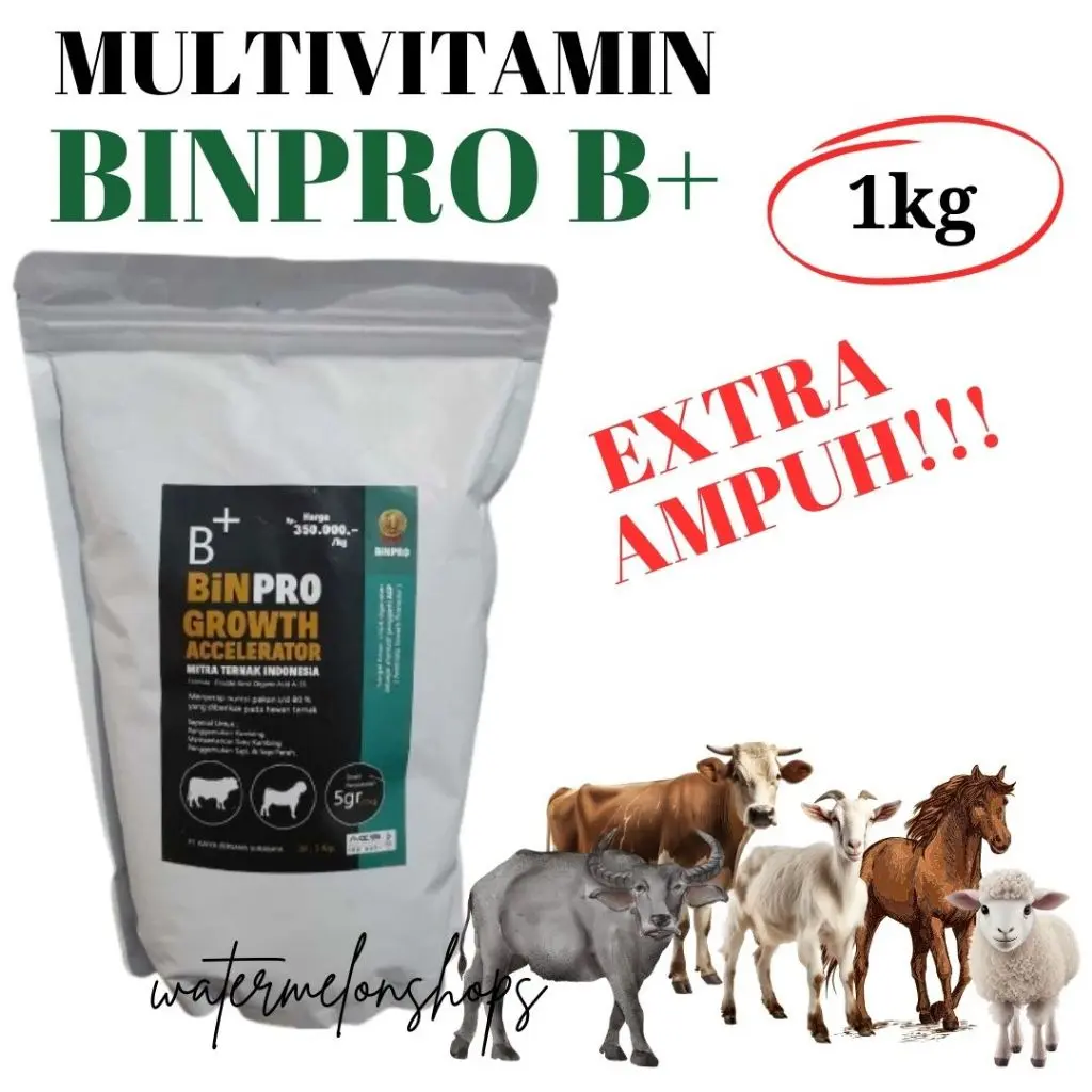 B+ BINPRO GROWTH ACCELERATOR Vitamin Penambah Nafsu Makan Hewan Ternak Sapi Kambing Kerbau 1kg