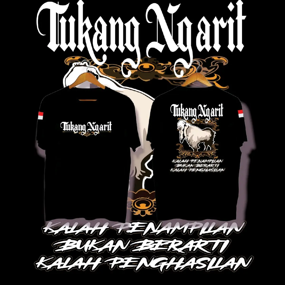 KAOS KAMBING TUKANG NGARIT KALAH PENAMPILAN BUKAN BERARTI KALAH PENGHASILAN