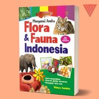 Gambar BUKU MENGENAL ANEKA FLORA & FAUNA INDONESIA dari Iyigbookstore Kab. Bantul 1 Tokopedia