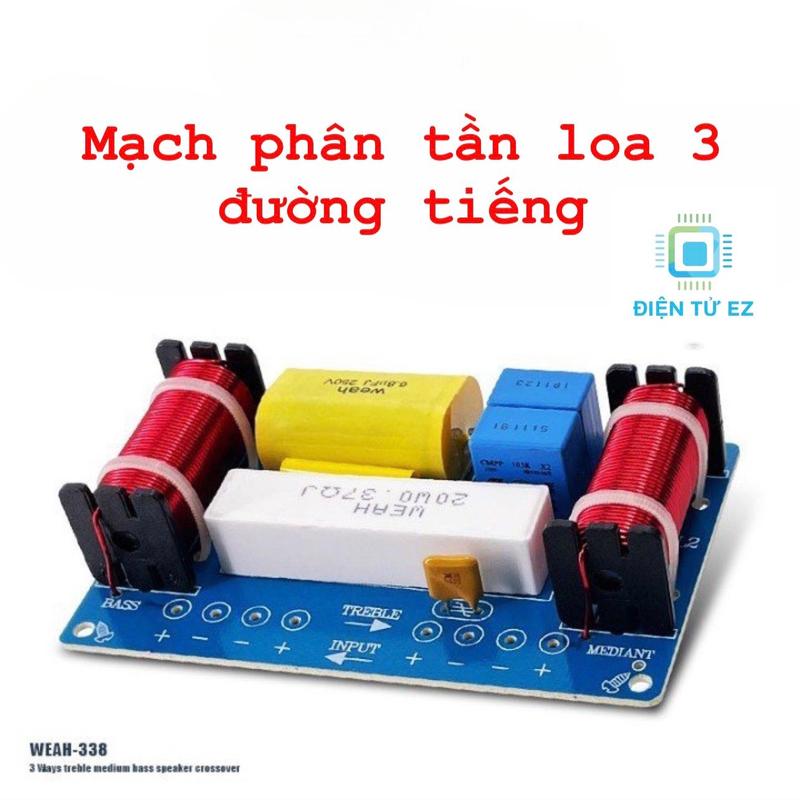 Mạch phân tần loa 3 đường tiếng WEAH-338 bản nâng cấp âm thanh trung thực linh kiện chuẩn