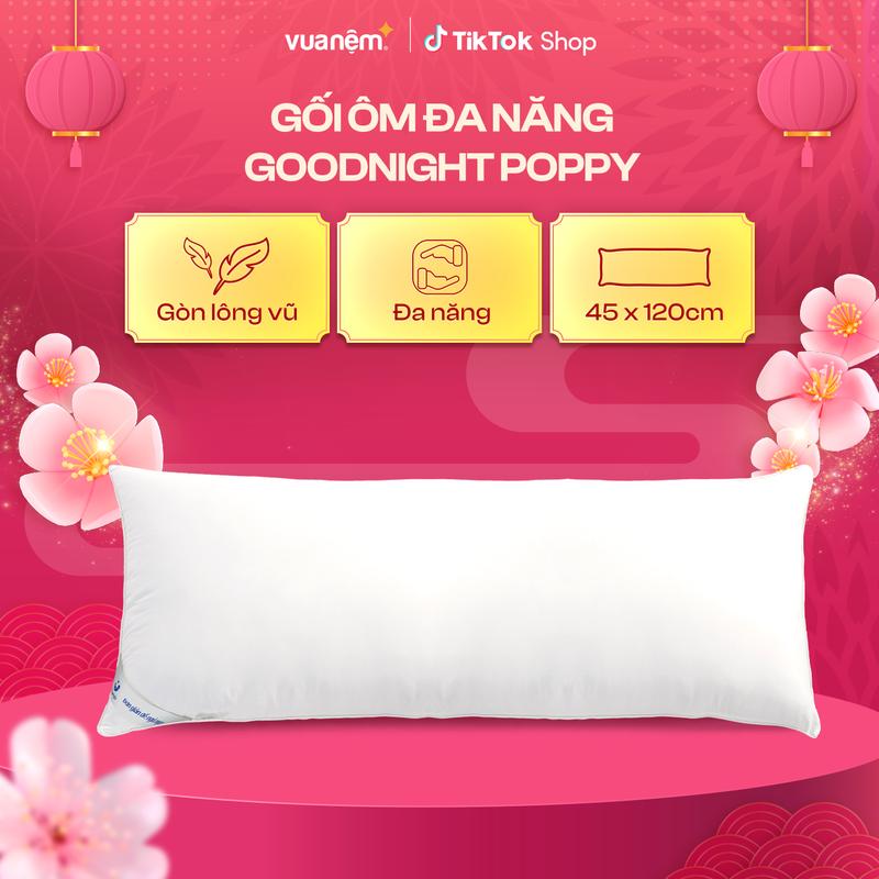 ( Hàng mới) Gối ôm đa năng gòn lông vũ nhân tạo Goodnight Poppy VUA NỆM - Êm mềm, Hiện đại, làm gối bầu bỉm sữa Kích thước 45x120cm ( Ko bao gồm vỏ) KLS gối chặn đầu giường body pillow