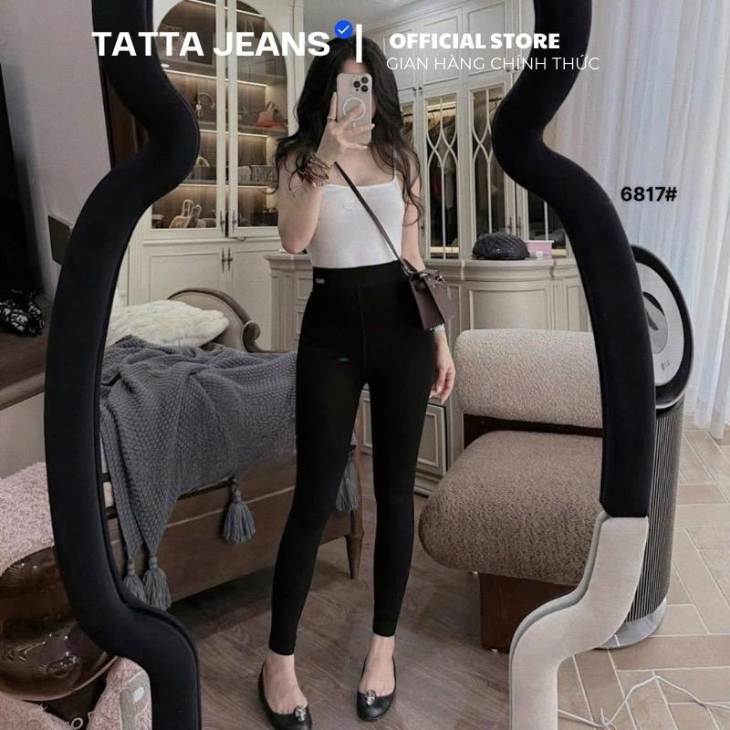  TATTA Jeans | Quần Legging Ôm Bụng Ôm Vòng 3- Lót Lông Mịn  Hàng Chuẩn Qc Nữ Women 
