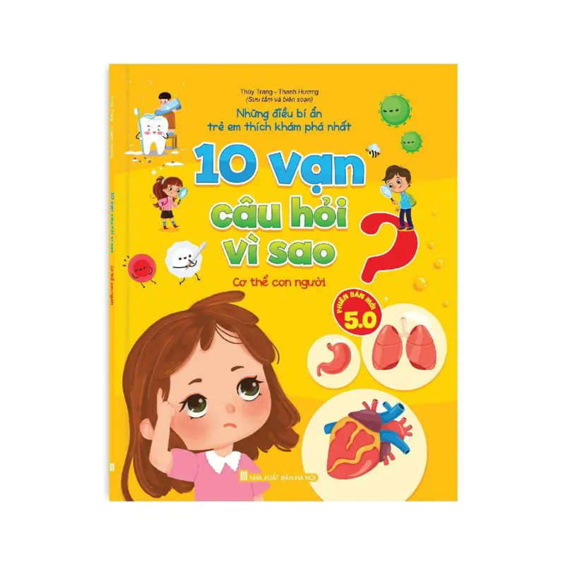 Bộ Sách 10 Vạn Câu Hỏi Vì Sao cho Bé Thích Khám Phá Phiên Bản Mới 5.0  ( Gồm 5 Cuốn) 5