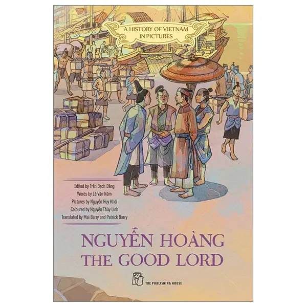 Sách A History of Vietnam in Picture: Nguyễn Hoàng the Good Lord (In colour) 1