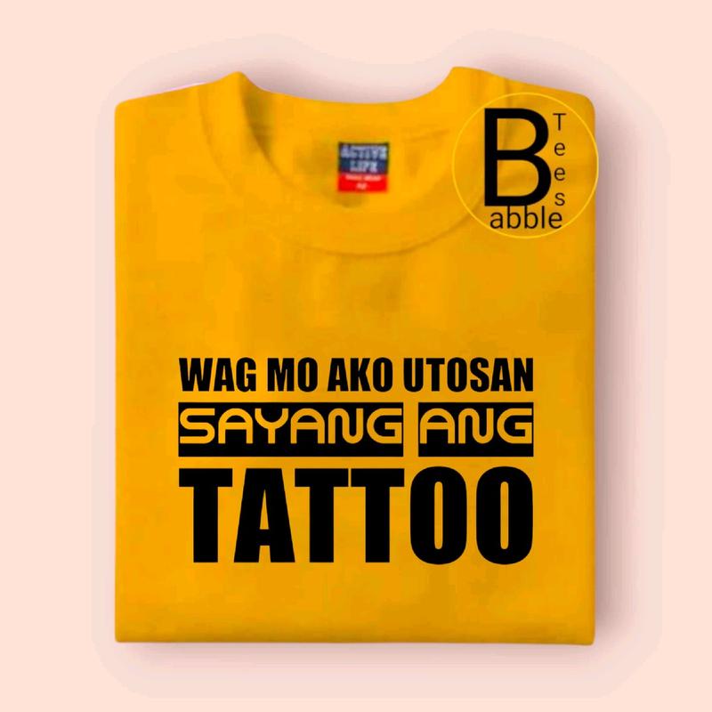 hugot tshirt wag mo ako utosan sayang ang tattoo minimalist design ...