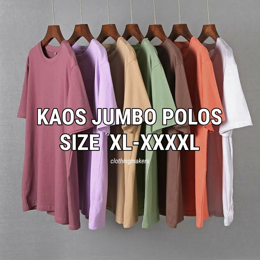 Kaos Jumbo Pria Wanita Big Size Lengan Pendek Oversize Cowok Cewek Polos XL XXL XXXL XXXXL Cotton Combed 30s Premium Distro Murah Terbaru