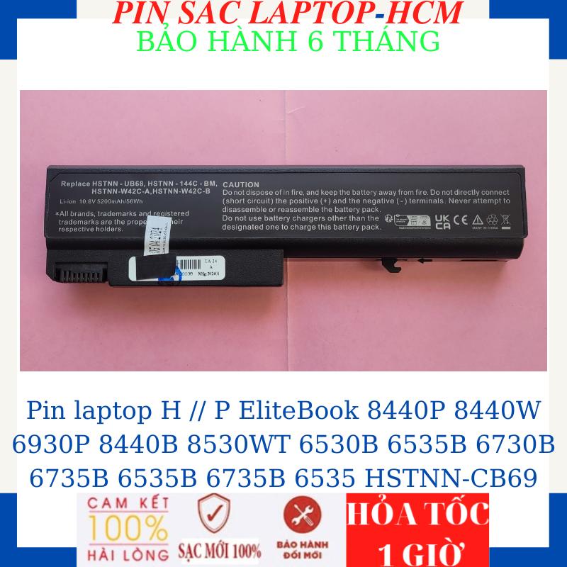 Pin laptop H // P EliteBook 8440P 8440W 6930P 8440B 8530WT 6530B 6535B 6730B 6735B 6535B 6735B 6535 HSTNN-CB69-58Wh 6