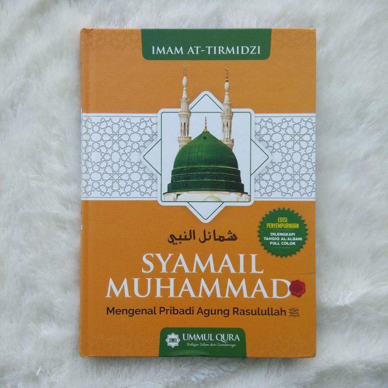 Buku Syamail Muhammad - Mengenal Pribadi Agung Rasulullah Muhammad - Ummul Qura Kitab Quran Mushaf Hard Cover Alquran 3