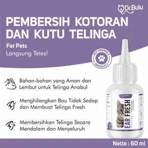 Ear Fresh For Cat & Dog | Dr.Bulu - Pembersih Kotoran Telinga dan Kutu Telinga Kucing dan Anjing, Telinga Fresh & Anti Bau, Memberikan Kesegaran, Membersihkan Ear Mites
